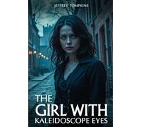 The Girl With Kaleidoscope Eyes: A Novel