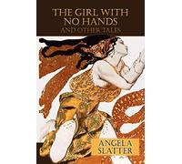 The Girl With No Hands (and Other Tales)