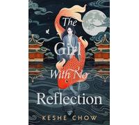 The Girl With No Reflection: The stunning #1 Sunday Times bestselling dark romantic fantasy