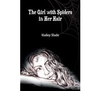 The Girl With Spiders In Her Hair