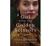 The Girl with the Golden Scissors: A Novel