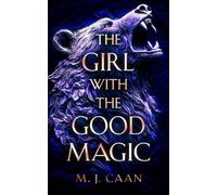 The Girl With The Good Magic : An urban fantasy adventure