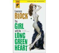 The Girl with the Long Green Heart: 14 (Hard Case Crime Novels)