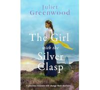 The Girl with the Silver Clasp: A sweeping, unputdownable WWI historical novel set in Cornwall