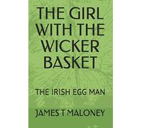 THE GIRL WITH THE WICKER BASKET: THE IRISH EGG MAN: 1 (Ireland)