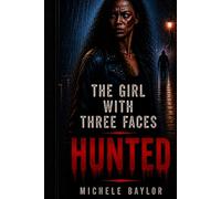 The Girl With Three Faces: Hunted
