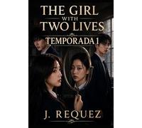 THE GIRL WITH TWO LIVES