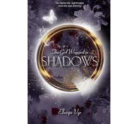 The Girl Wrapped in Shadows (The Moth Queen Trilogy)