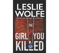 The Girl You Killed (Leslie Wolfe Collection)