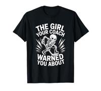 The Girl Your Coach Warned You About, Women Ice Hockey Girl T-Shirt