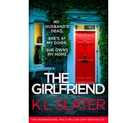 The Girlfriend : An utterly unputdownable psychological thriller with a breathtaking twist