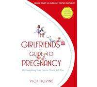 The Girlfriends' Guide to Pregnancy