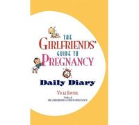 [THE GIRLFRIENDS' GUIDE TO PREGNANCY DAILY DIARY (ORIGINAL) BY (AUTHOR)IOVINE, VICKI]THE GIRLFRIENDS' GUIDE TO PREGNANCY DAILY DIARY (ORIGINAL)[PAPERBACK]11-01-1996