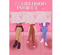 The Girlhood Project: The Anthology: Issue #1