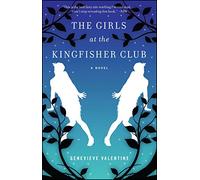 The Girls at the Kingfisher Club: A Novel