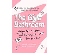 The Girls Bathroom: The Must-Have Book for Messy, Wonderful Women