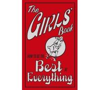 The Girls' Book: How To Be The Best At Everything by Juliana Foster (2007) Hardcover