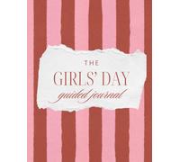 The Girls Day Guided Journal: A Guided Friendship Keepsake for Capturing Best Friend Dates, Favorite Moments, Shared Adventures, Meaningful Conversations, and Time Together