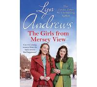 The Girls From Mersey View: A nostalgic saga of love, hard times and friendship in 1930s Liverpool