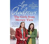 The Girls From Mersey View: A nostalgic saga of love, hard times and friendship in 1930s Liverpool