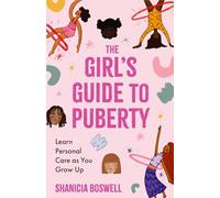 The Girl's Guide to Puberty and Periods : The Puberty Journal for Girls