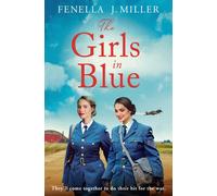 The Girls in Blue : A romantic and compelling historical saga