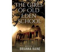 The Girls Of Old Eden School
