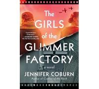 The Girls of the Glimmer Factory: A Novel