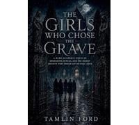 The Girls Who Chose the Grave
