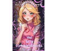 The Girly Commandments: Transgender Transformation and Crossdressing Romance