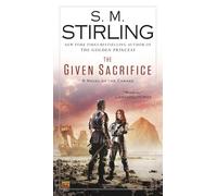 The Given Sacrifice: 10 (Novel of the Change)