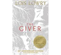 The Giver 25th Anniversary Edition: A Newbery Award Winner (Giver Quartet)