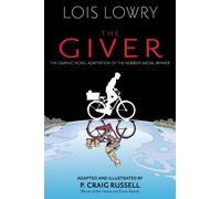 The Giver Graphic Novel: A Newbery Medal-Winning Middle Grade Fantasy Novel for Teens: 1 (Giver Quartet, 1)