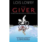 The Giver Graphic Novel: A Newbery Medal-Winning Middle Grade Fantasy Novel for Teens: 1 (Giver Quartet, 1)