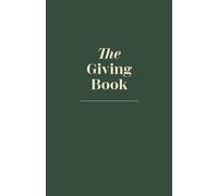 The Giving Book - A Journal To Grow