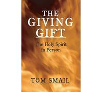 The Giving Gift: The Holy Spirit in Person