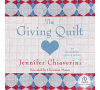 The Giving Quilt (The Elm Creek Quilts Series)