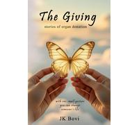 The Giving: Stories of Organ Donation