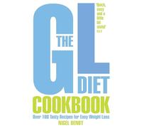 The GL Diet Cookbook: Over 100 Tasty Recipes for Easy Weight Loss