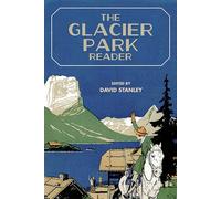 The Glacier Park Reader (National Park Readers)