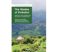 The Glades of Embobut : Histories of Crisis, Prosperity and the Future of a Contested Forest
