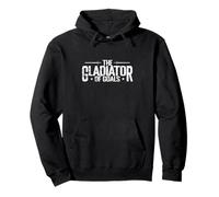 The Gladiator of Goals Pullover Hoodie