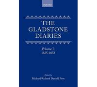 The Gladstone Diaries: Volume I: 1825-1832 by William Gladstone Hardcover Book