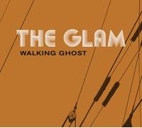 The Glam - Walking Ghost