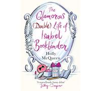 The Glamorous (Double) Life of Isabel Bookbinder