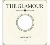 The Glamour - Love Burn Ep [VINYL]
