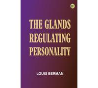 The Glands Regulating Personality