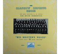 The Glasgow Orpheus Choir - The Glasgow Orpheus Choir - Vol. Two - Glasgow Orpheus Choir, The, Sir Hugh Roberton 10"