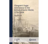 The Glasgow Sugar Aristocracy
