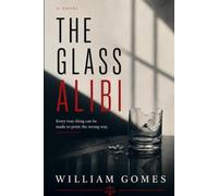 The Glass Alibi
